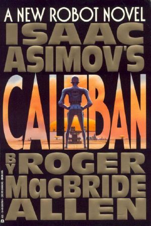 [Isaac Asimov's Caliban 01] • Isaac Asimov's Caliban